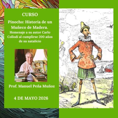 Pinocho: Historia de un Muñeco de Madera. Homenaje a su autor Carlo Collodi al cumplirse 200 años de su natalicio