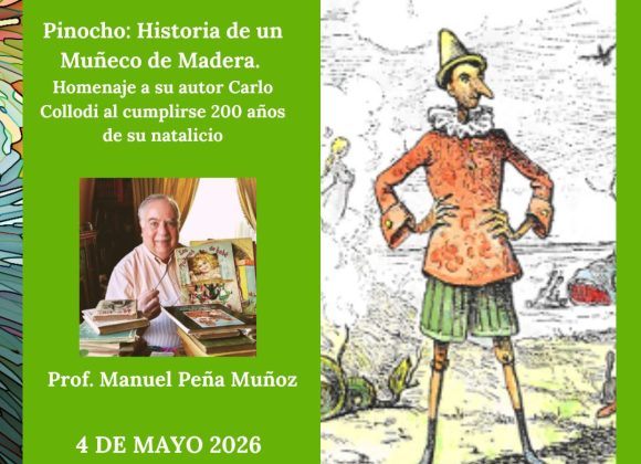 Pinocho: Historia de un Muñeco de Madera. Homenaje a su autor Carlo Collodi al cumplirse 200 años de su natalicio