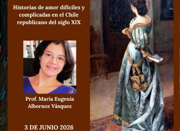 Historias de amor difíciles y complicadas en el Chile republicano del siglo XIX