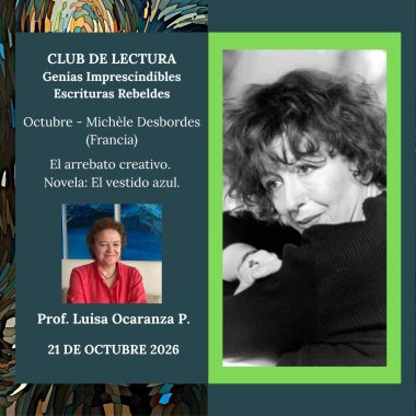 CLUB DE LECTURA: Genias Imprescindibles. Escrituras Rebeldes. Octubre - Michèle Desbordes